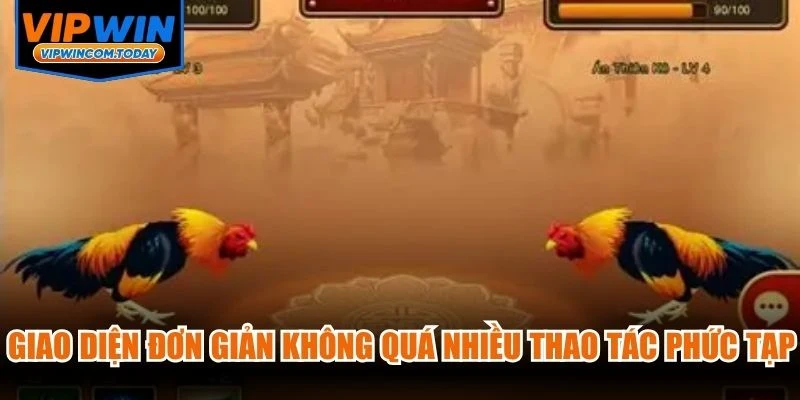 Giao diện đơn giản không quá nhiều thao tác phức tạp