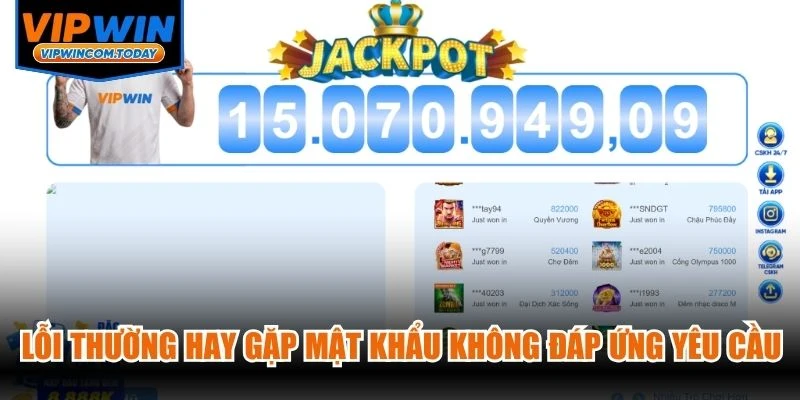 Lỗi thường hay gặp mật khẩu không đáp ứng yêu cầu
