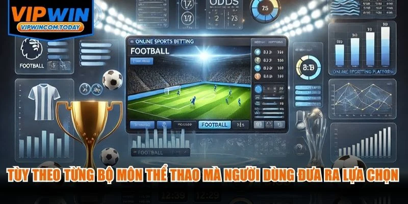 Tùy theo từng bộ môn thể thao mà người dùng đưa ra lựa chọn phù hợp